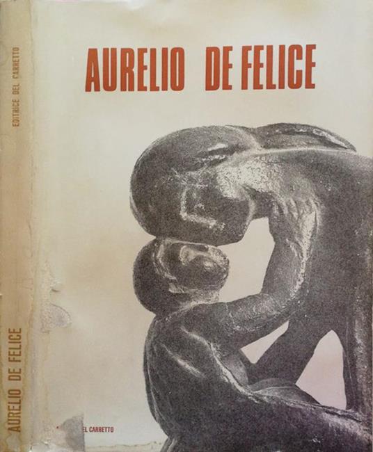 Aurelio De Felice - Cesare Vivaldi - copertina