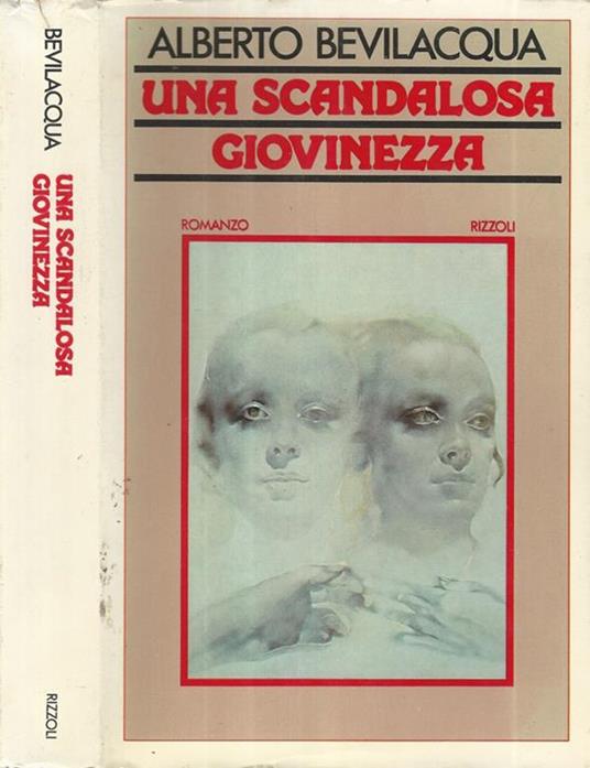 Una scandalosa giovinezza - Alberto Bevilacqua - copertina