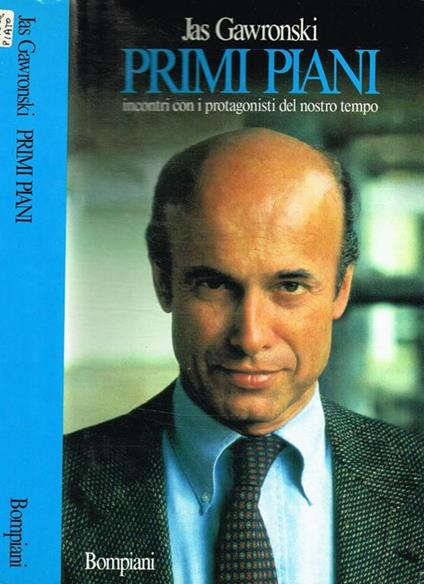 Primi piani. Incontri con i protagonisti del nostro tempo - Jas Gawronski - copertina