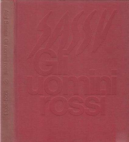 Gli uomini rossi 1929-1933 - Aligi Sassu - copertina