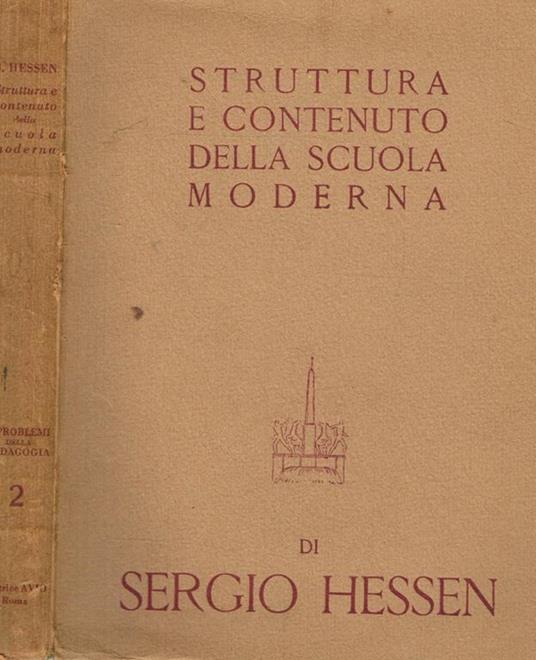 Struttura e contenuto della scuola moderna. (Principi della didattica nuova) - Sergej Hessen - copertina