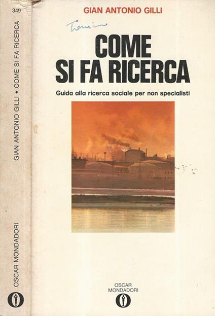 Come si fa ricerca. Guida alla ricerca sociale per non specialisti - Gian Antonio Gilli - copertina