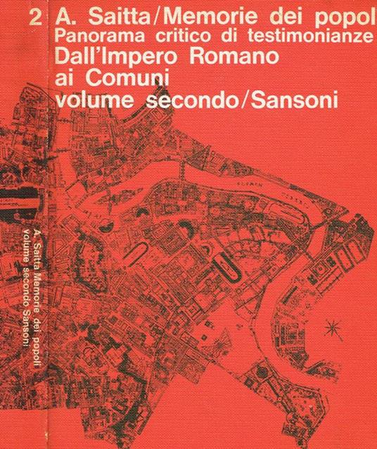 Memorie dei popoli. Panorama critico di testimonianze per gli istituti tecnici di ogni tipo. Vol.II. Dall'Impero Romano ai Comuni - Armando Saitta - copertina