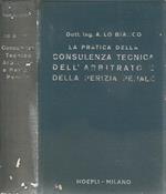 La pratica della consulenza tecnica dell'arbitrato e della perizia penale secondo i nuovi codici di procedura. La Perizia sull'Espropriazione per Pubblico Interesse