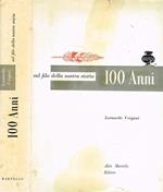 Cento anni. Sul filo della nostra storia