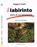 Il labirinto. Storia di una generazione