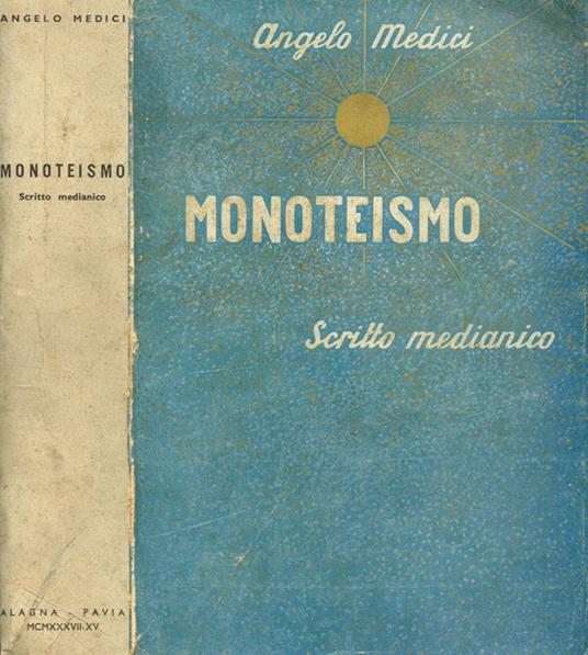 Monoteismo. Scritto medianico - Angelo Medici - copertina