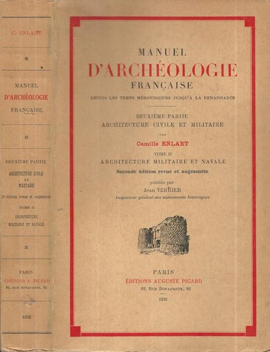 Manuel d'Archéologie Française Deuxième partie Tome II. Depuis les temps mérovingiens jusqu'à la Renaissance - Camille Enlart - copertina