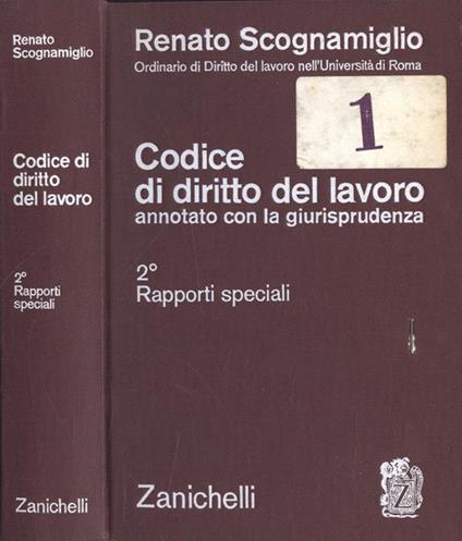 Codice di diritto del lavoro 2. Rapporti speciali - Renato Scognamiglio - copertina