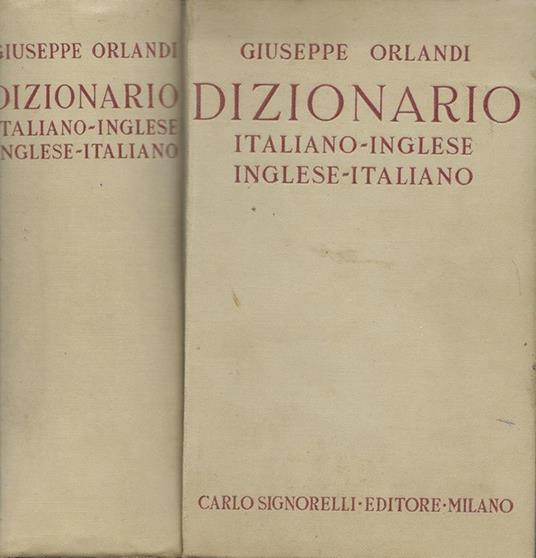 Dizionario. Italiano-inglese inglese-italiano - Giuseppe Orlandi - copertina
