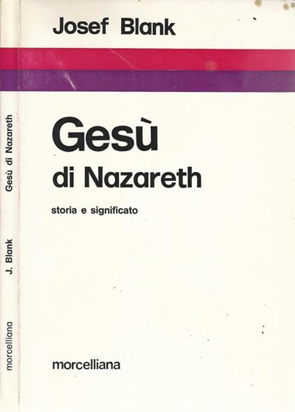 Gesù di Nazareth. Storia e significato - Josef Blank - copertina