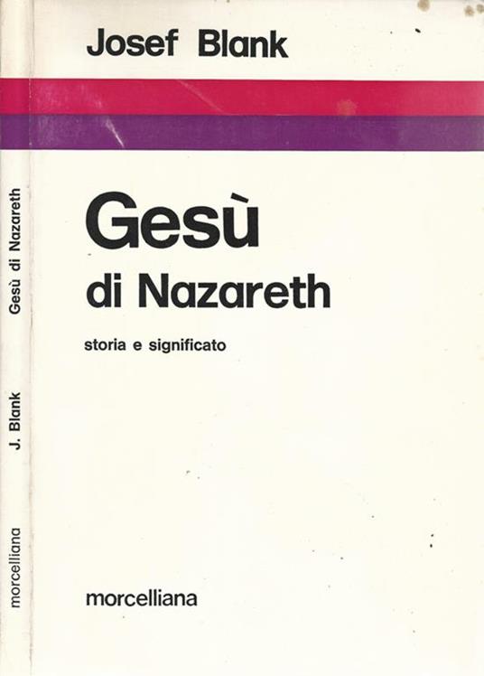 Gesù di Nazareth. Storia e significato - Josef Blank - copertina