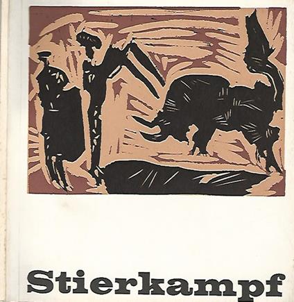 Stierkampf. Francisco de Goya - Pablo Picasso - August Puig - copertina