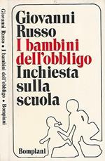 I bambini dell'obbligo. Inchiesta sulla scuola