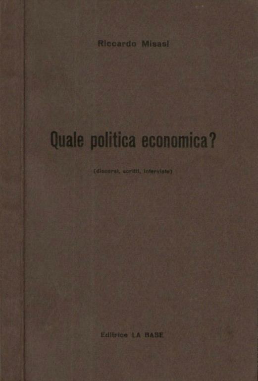 Quale politica economica?. ( discorsi, scritti, interviste) - Riccardo Misasi - copertina