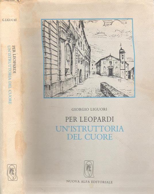 Per Leopardi un'istruttoria del cuore - Giorgio Liguori - copertina