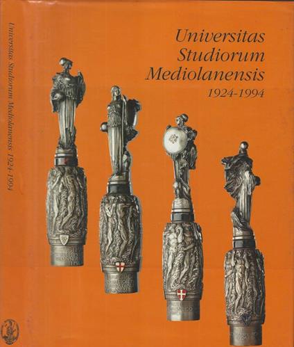 Universitas Studiorum Mediolanensis 1924-1994 - copertina
