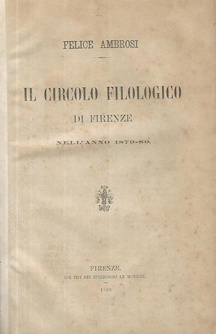 Il circolo filologico di Firenze nell'anno 1879-80 - Felice Ambrosi - copertina