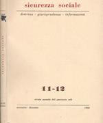 Sicurezza sociale, vol. 11-12. dottrina - giurisprudenza - informazioni