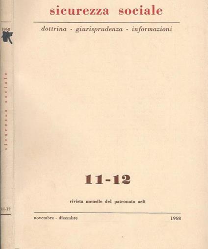 Sicurezza sociale, vol. 11-12. dottrina - giurisprudenza - informazioni - copertina