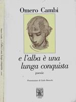 E l'alba è una lunga conquista. Poesie