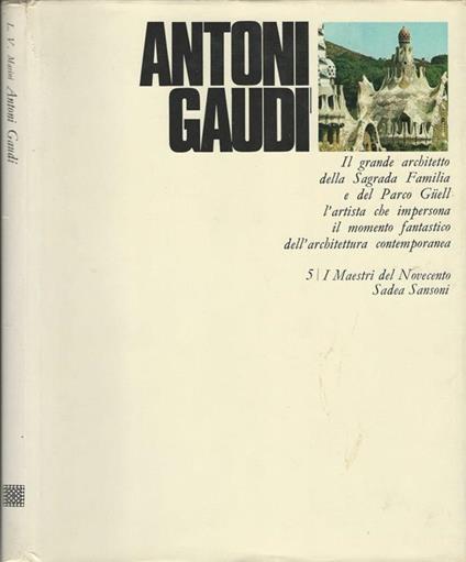 Antoni Gaudì - Lara Vinca Masini - copertina