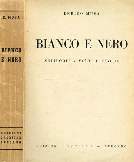Bianco e nero. Soliloqui volti e figure - Enrico Musa - copertina
