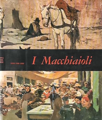 I Macchiaioli - Raffaele De Grada - copertina