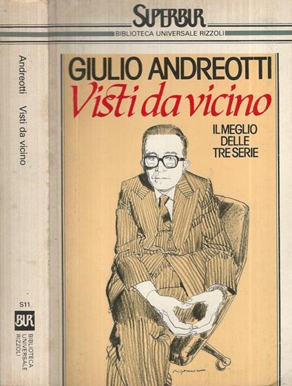 Visti da vicino. Il meglio delle tre serie - Giulio Andreotti - copertina