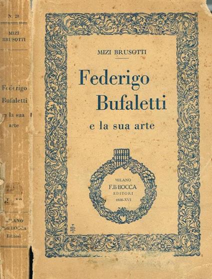 Federigo Bufaletti e la sua arte - Mizi Brusotti - copertina