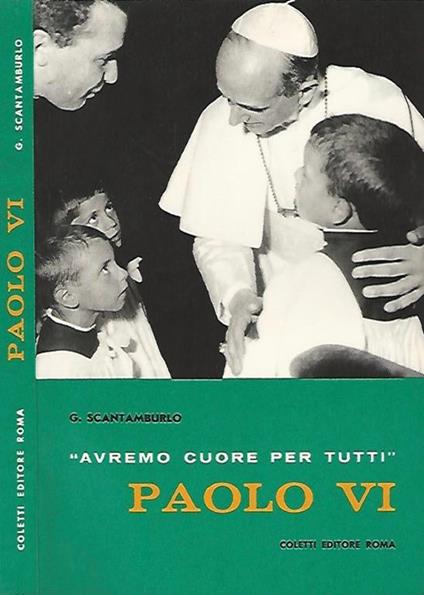 Paolo VI. Avremo cuore per tutti - Giovanni Scantamburlo - copertina