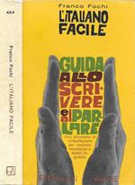 Italiano facile. Guida allo scrivere e al parlare