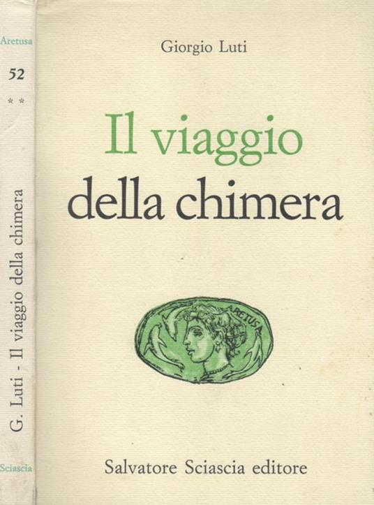 Il viaggio della chimera. Studi dannunziani vecchi e nuovi - Giorgio Luti - copertina