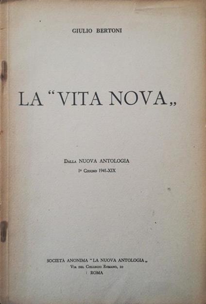 La Vita Nova. Dalla Nuova Antologia - Giulio Bertoni - copertina