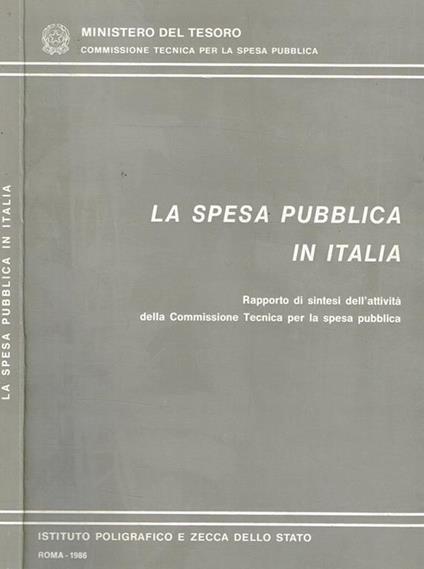 La spesa pubblica in Italia. Rapporto di sintesi dell'attività della Commissione Tecnica per la spesa pubblica - copertina