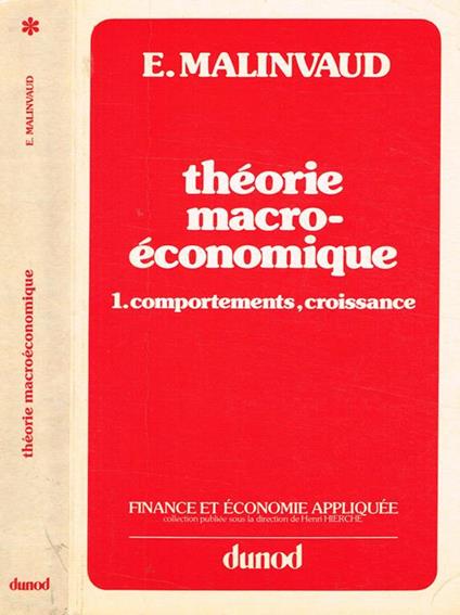 Theorie macroeconomique. Comportements, croissance - E. Malinvaud - copertina