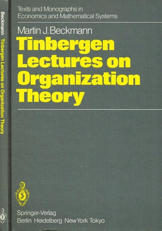 Tinbergen lectures on organization theory - Martin J. Beckmann - copertina