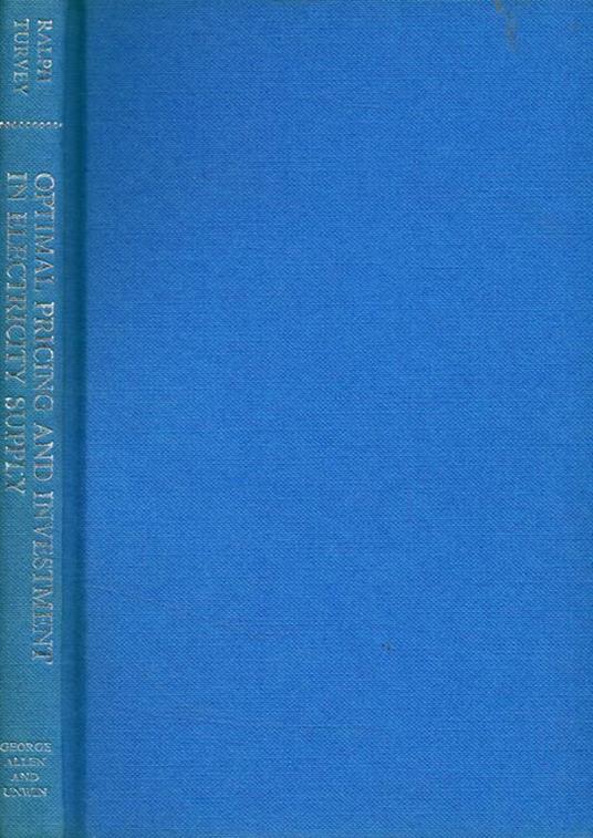 Optimal princing and investiment in electricity supply - Ralph Turvey - copertina