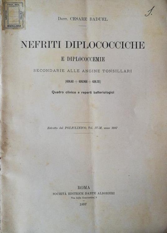Nefriti diplococciche e diplococcemie secondarie alle angine tonsillari. [616.61+616.944+616.31]. Quadro clinico e reperti batteriologici - Cesare Baduel - copertina