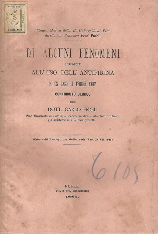 Di alcuni fenomeni susseguiti all'uso dell'antipirina in un caso di febbre etica. Contributo clinico - Carlo Fedeli - copertina