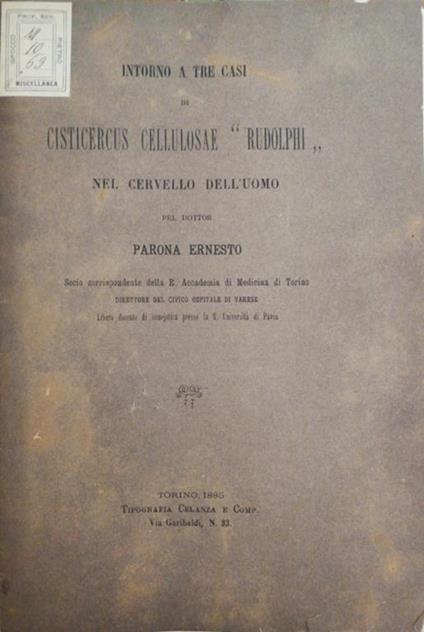 Intorno a tre casi di Cisticercus cellulosae "Rudolphi" nel cervello dell'uomo - Parona Ernesto - copertina