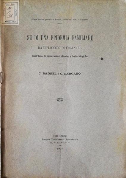 Su di una epidemia familiare da diplococco di Fraenkel. Contributo di osservazioni cliniche e batteriologiche - Cesare Baduel - copertina