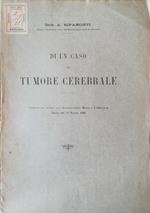 Di un caso di tumore cerebrale