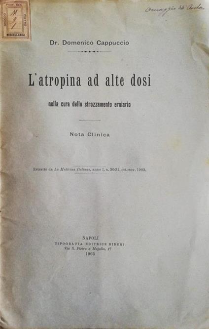 L' atropina ad alte dosi nella cura dello strozzamento erniario. Nota clinica - Domenico Cappuccio - copertina