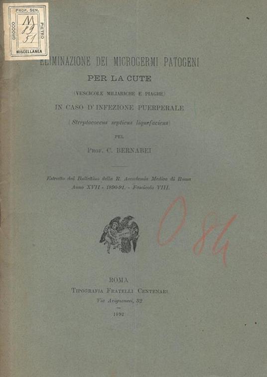 Eliminazione dei microgermi patogeni per la cute (vescicole miliariche e piaghe) in caso d'infezione puerperale (Streptococcus septicus liquefaciens) - Corrado Bernabei - copertina