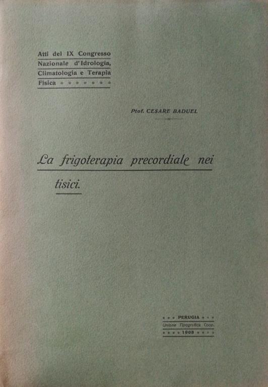 La frigoterapia precordiale nei tisici - Cesare Baduel - copertina