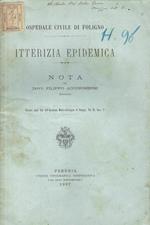 Itterizia epidemica. Nota