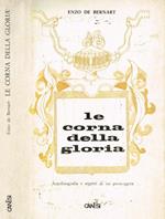 Le corna della gloria. Autobiografia e segreti di un press agent