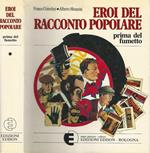 Eroi del racconto popolare prima del fumetto vol. I