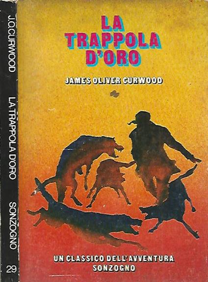 La trappola d'oro - James Oliver Curwood - copertina